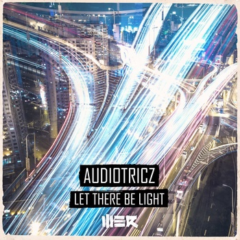 Audiotricz - Let There Be Light (Dancecore Invaderz Unreleased Remix) album cover