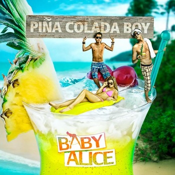 Baby Alice - Pina Colada Boy (LazerzF!ne Remix) album cover