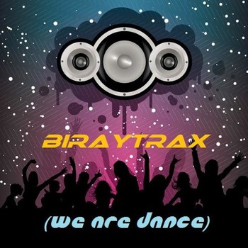 BiRayTrax - We Are Dance (Cloud Seven Remix) album cover