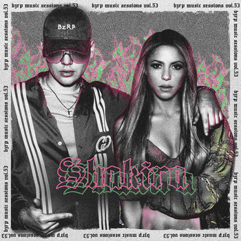 Bizarrap - Shakira: Bzrp Music Sessions, Vol. 53 (Sueiro & Danny R. Bootleg Mix) album cover