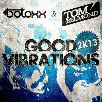 Botoxx & Tom Belmond - Good Vibrations 2K13 (Dance R Us Bootleg Remix) album cover