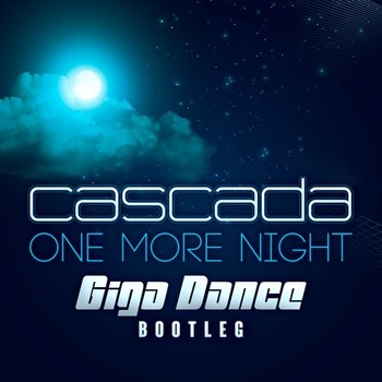 Cascada - One More Night (Giga Dance Bootleg) album cover