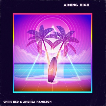 Chris Red & Andrea Hamilton - Aiming High (Kurokatu Bootleg) album cover