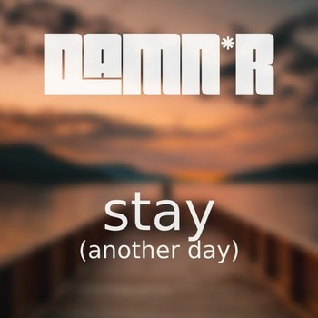 Damn-R - Stay (Another Day) album cover