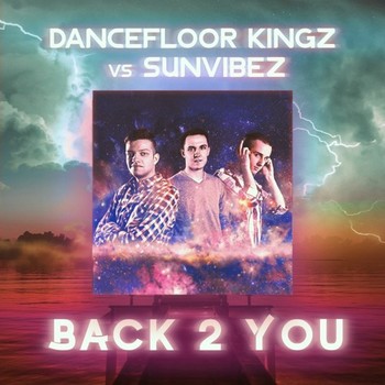 Dancefloor Kingz vs Sunvibez - Back 2 You (Radio Edit) album cover