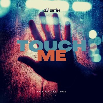 DJ Arix - Touch Me (Extended Mix) album cover