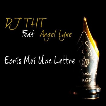 DJ THT Feat. Angel Lyne - Écris-Moi Une Lettre (Silvertune's THT Tribute Mix) album cover