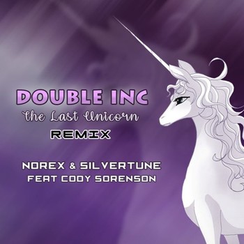 Double Inc. - The Last Unicorn (Norex & Silvertune Remix) - Feat. Cody Sorenson album cover