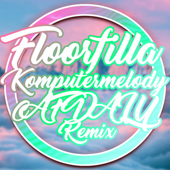 Floorfilla - Komputermelody (CAFDALY Remix) album cover