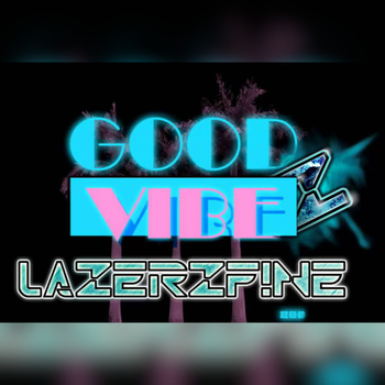 Good Vibe Crew feat. Cat - Good Vibe (LazerzF!ne Remix Edit) album cover