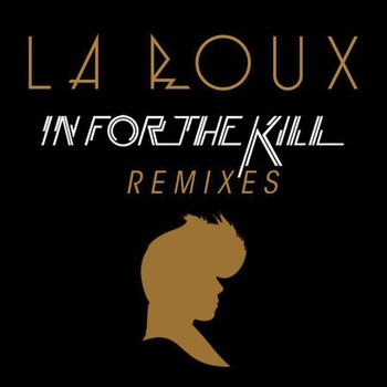 La Roux - In For The Kill (Cloud Seven x Alari Extended Mix) album cover