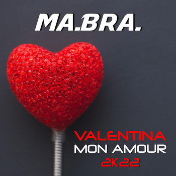 MA.BRA. - Valentina Mon Amour (Bram's Radio Edit) album cover