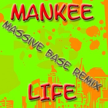 Mankee - Life (Massive Base Remix) album cover