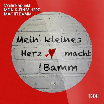 MartinBepunkt - Mein Kleines Herz Macht Bamm (ThomTree x Cloud Seven Bootleg Extended) album cover