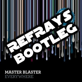 Master Blaster - Everywhere (Refrays Bootleg) album cover