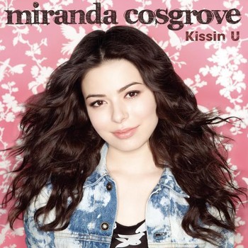 Miranda Cosgrove - Kissing U (Joseph K Bootleg Edit) album cover