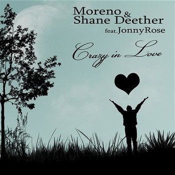 Moreno & Shane Deether feat. Jonny Rose - Crazy In Love (Brian T. Remix) album cover