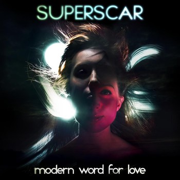 Superscar - Modern Word For Love (Joseph K Remix) album cover