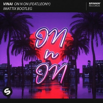 VINAI feat. Leony - On N On (iMattix Bootleg) album cover