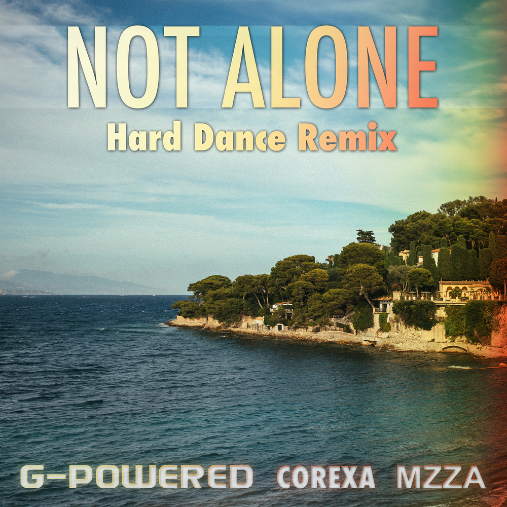 G-Powered & MZZA - Not Alone (Corexa Remix) | Hands Up Dance